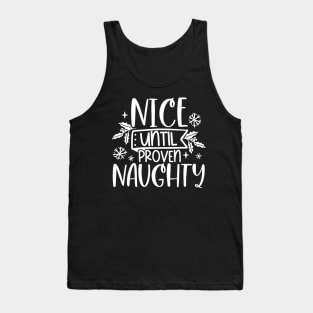 Nice Until Proven Naughty Tank Top